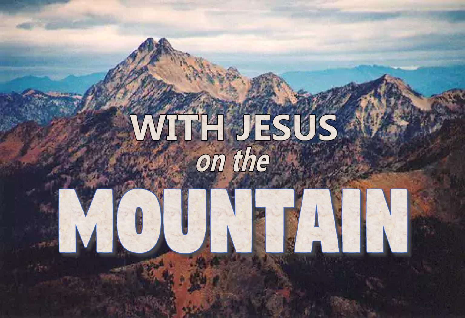 With Jesus on the Mountain Wood Village Baptist Church